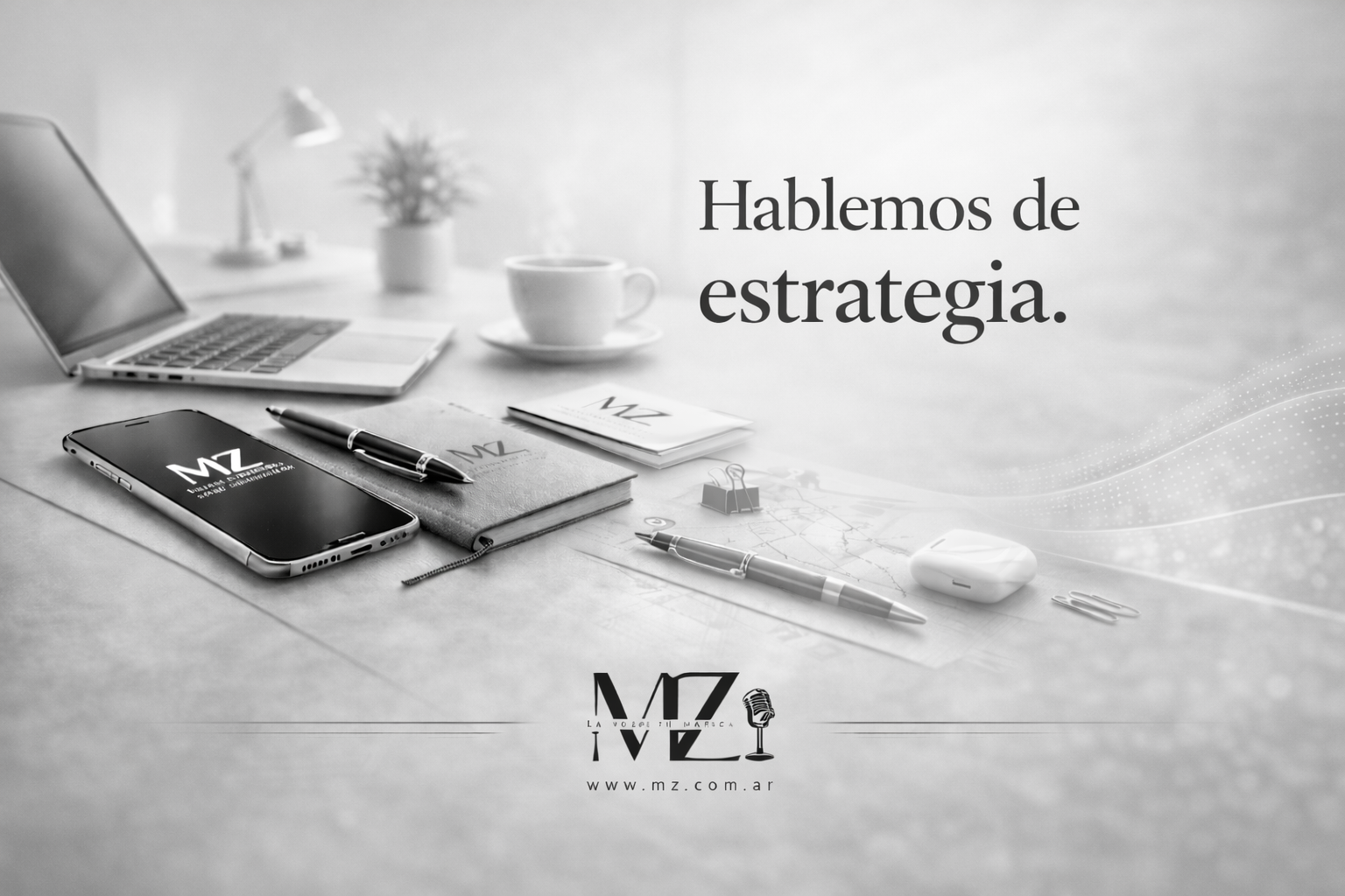 Hablemos de estrategia - MZ Brand Communication